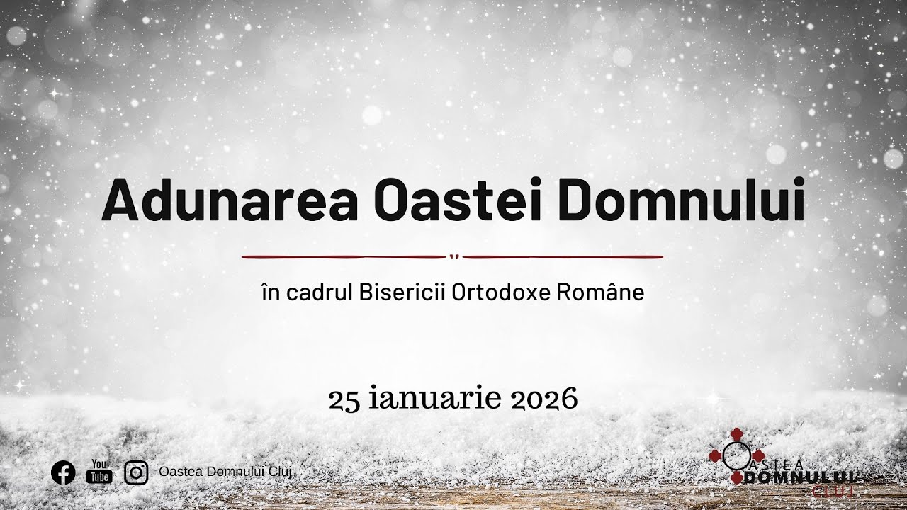 Adunare Oastea Domnului Cluj  || 25 ianuarie 2026