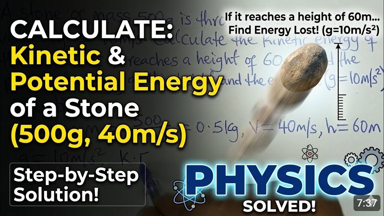 Physics: Kinetic & Potential Energy || Upward & Falling Objects