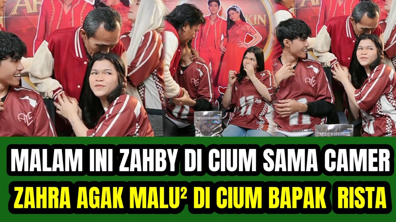 MALAM INI ZAHBY DI CIUM SAMA CAMER‼️ZAHRA AGAK MALU² DI CIUM BAPAK EBY !