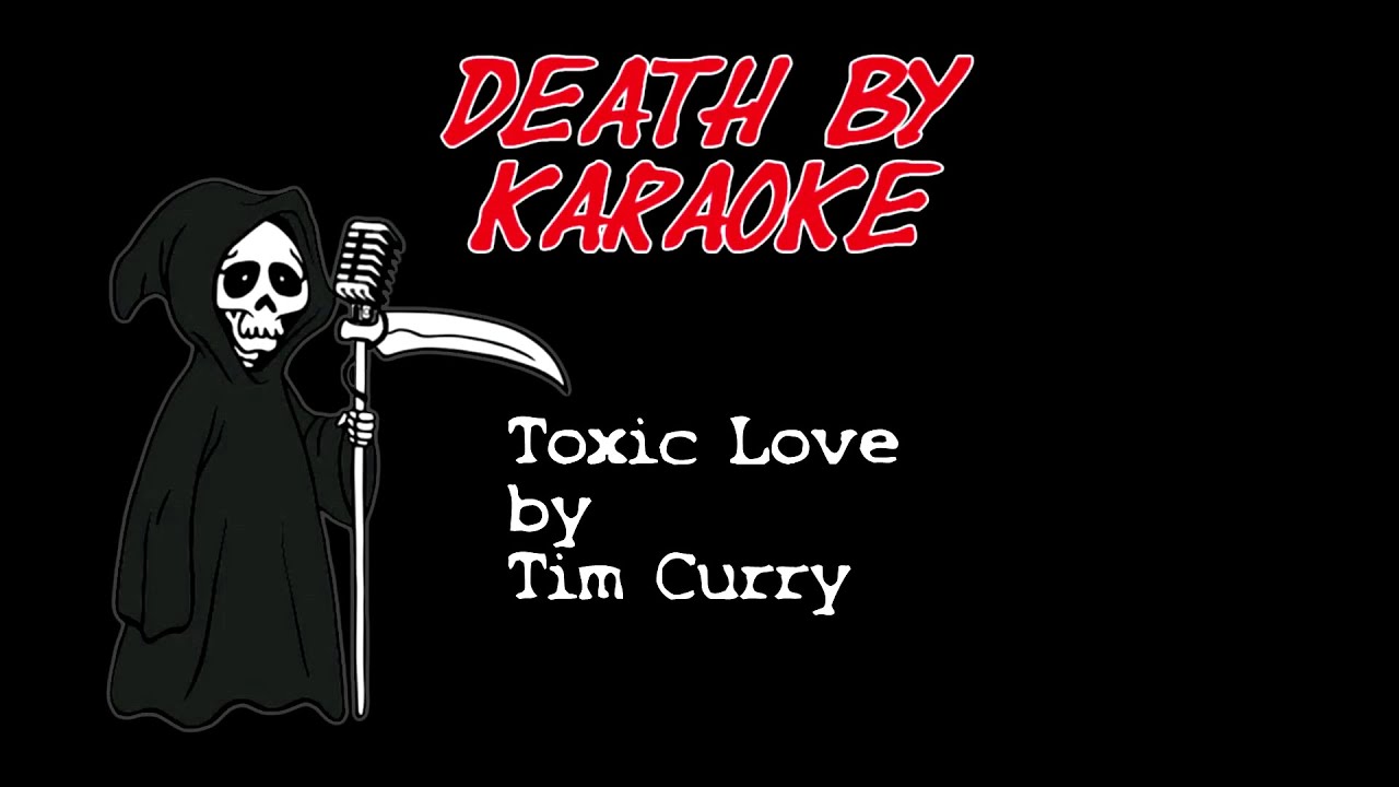 Tim Curry - Toxic Love (karaoke)