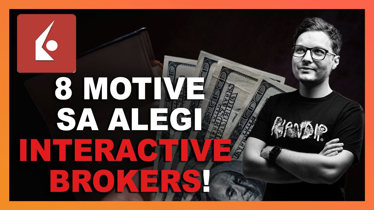 8 lucruri faine pentru care merita sa iti faci cont pe Interactive Brokers - investeste la bursa!