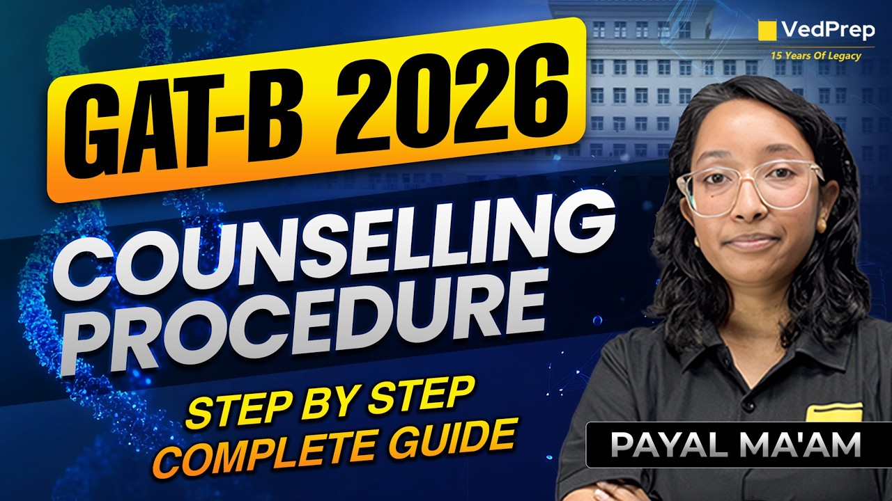 GAT-B 2026 🚨 Counselling Procedure | Step-by-Step Complete Guide | VedPrep