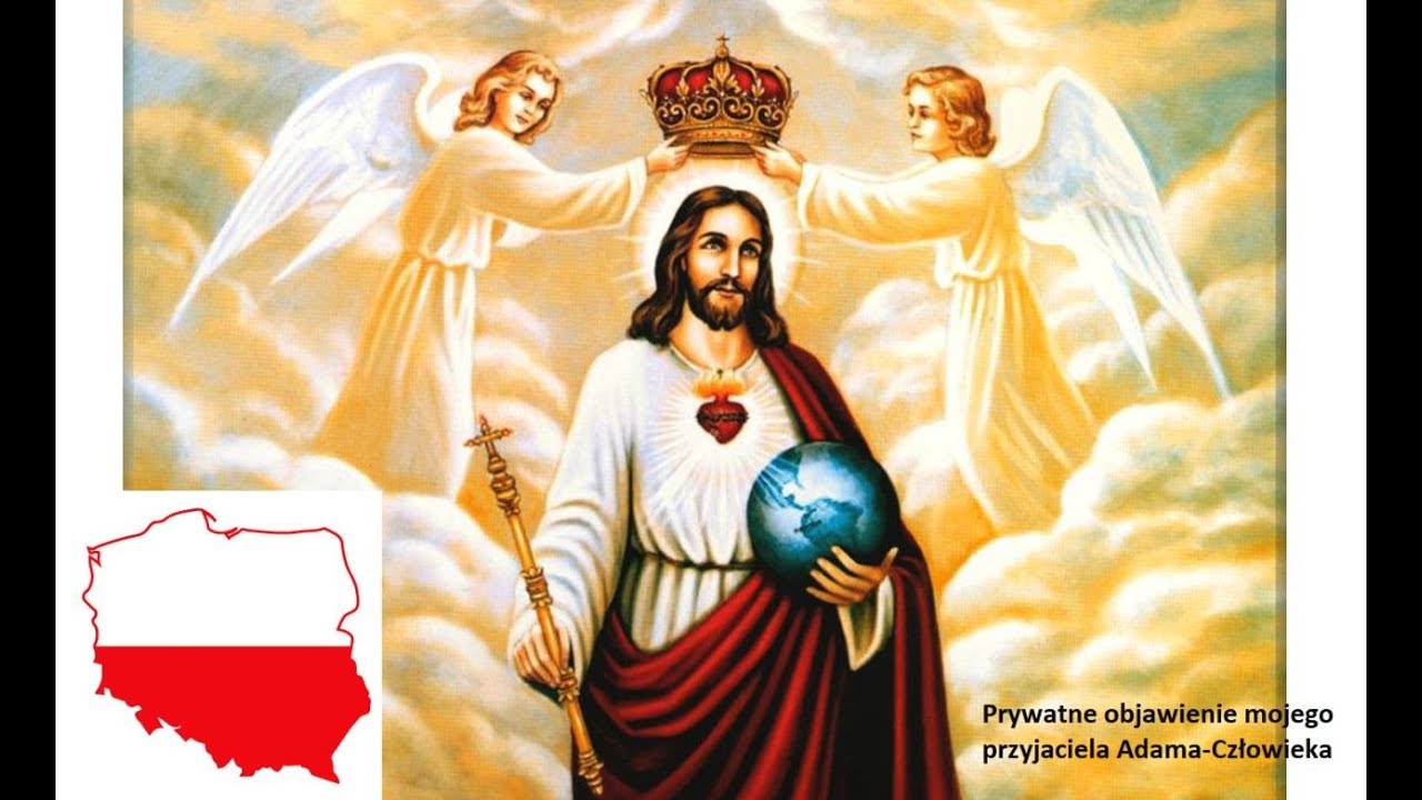 Prywatne objawienie - Intronizacja Jezusa na Króla Polski - Adam-Człowiek