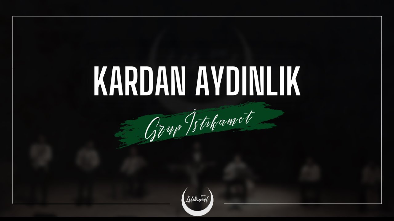 Grup İstikamet - Kardan Aydınlık