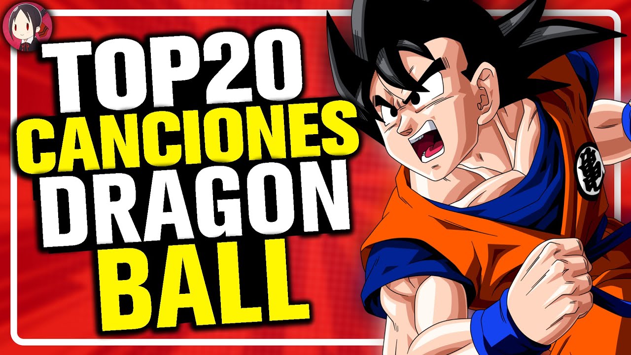 TOP 20 CANCIONES DE DRAGON BALL | MEJORES CANCIONES DRAGON BALL