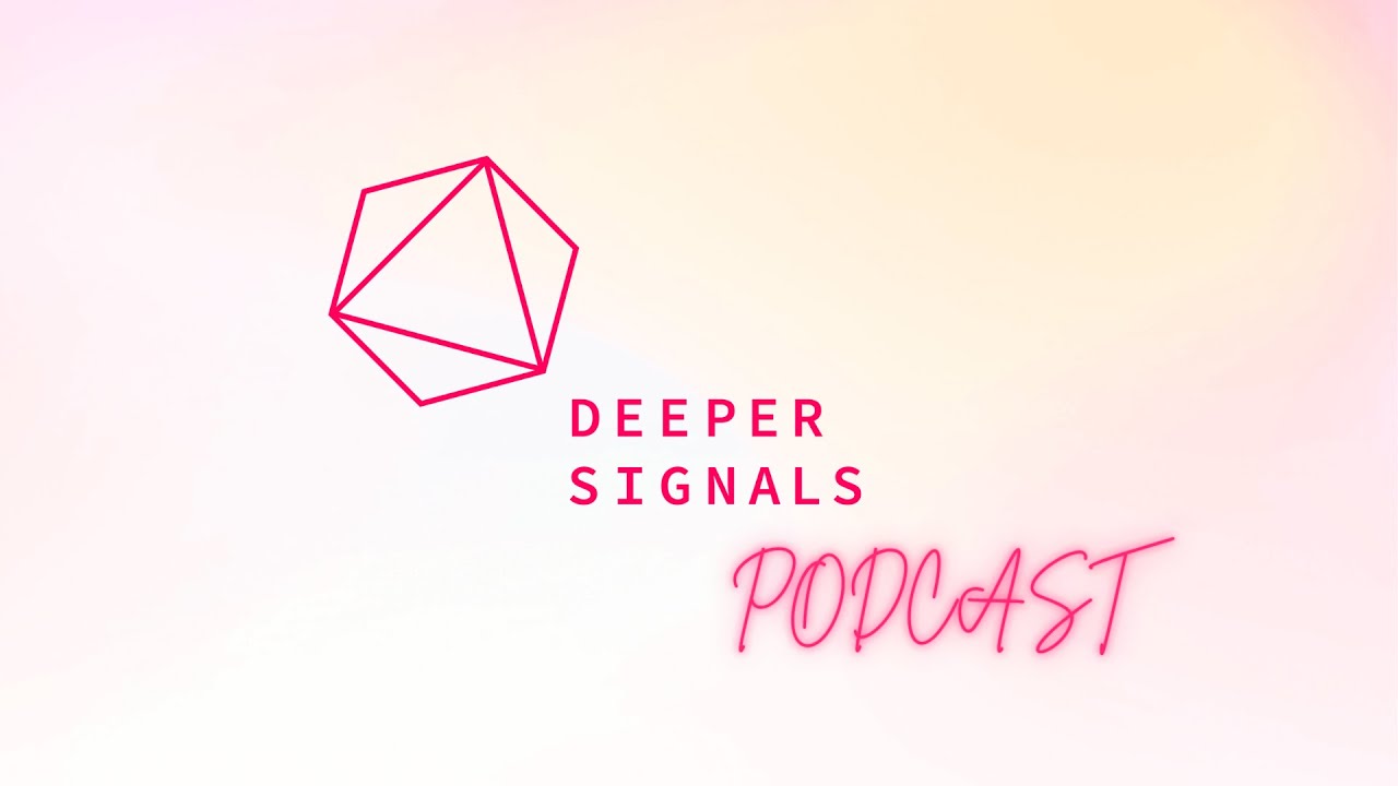 Deeper Signals podcast - Connecting Core Drivers to Core Values