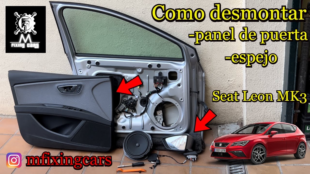 Como quitar el panel de puerta y el espejo retrovisor en un Seat Leon MK3