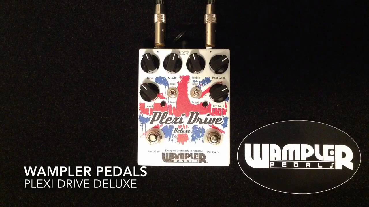 Plexi Drive Deluxe - Wampler Pedals