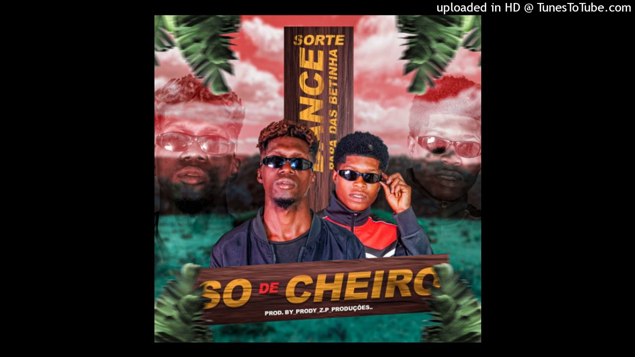 Sorte Dance & Papá das Betinhas - Só de Cheiro (Afro House)