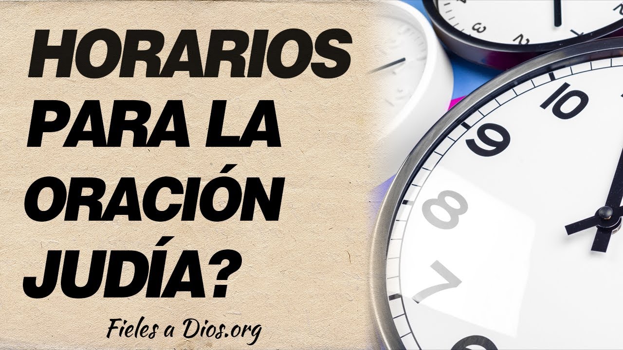 🙏 Horarios para la oración judía ¿Cuál es la hora correcta para realizarla? 🙏