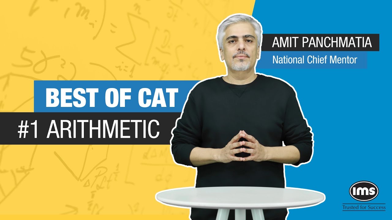 Arithmetic for CAT 2025 Preparation | Best of CAT | CAT PYQs with Solution | Amit Panchmatia