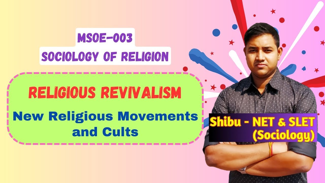 Religious Revivalism | New Religious Movements and Cults | IGNOU MSOE 003