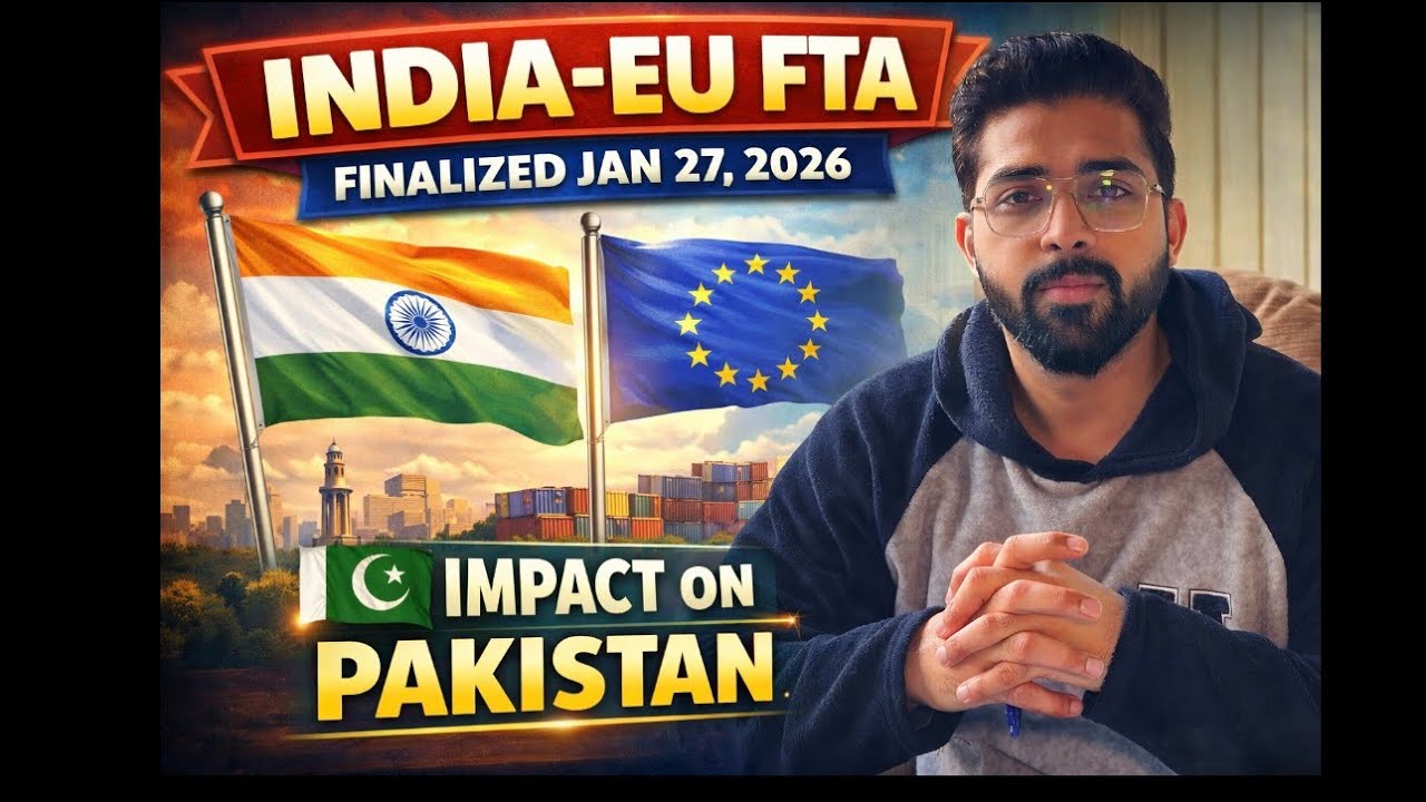 India&ndash;EU Mega Deal: Bad News for Pakistan&rsquo;s Exports? The India-EU FTA That Pakistan Can&rsquo;t Ignore