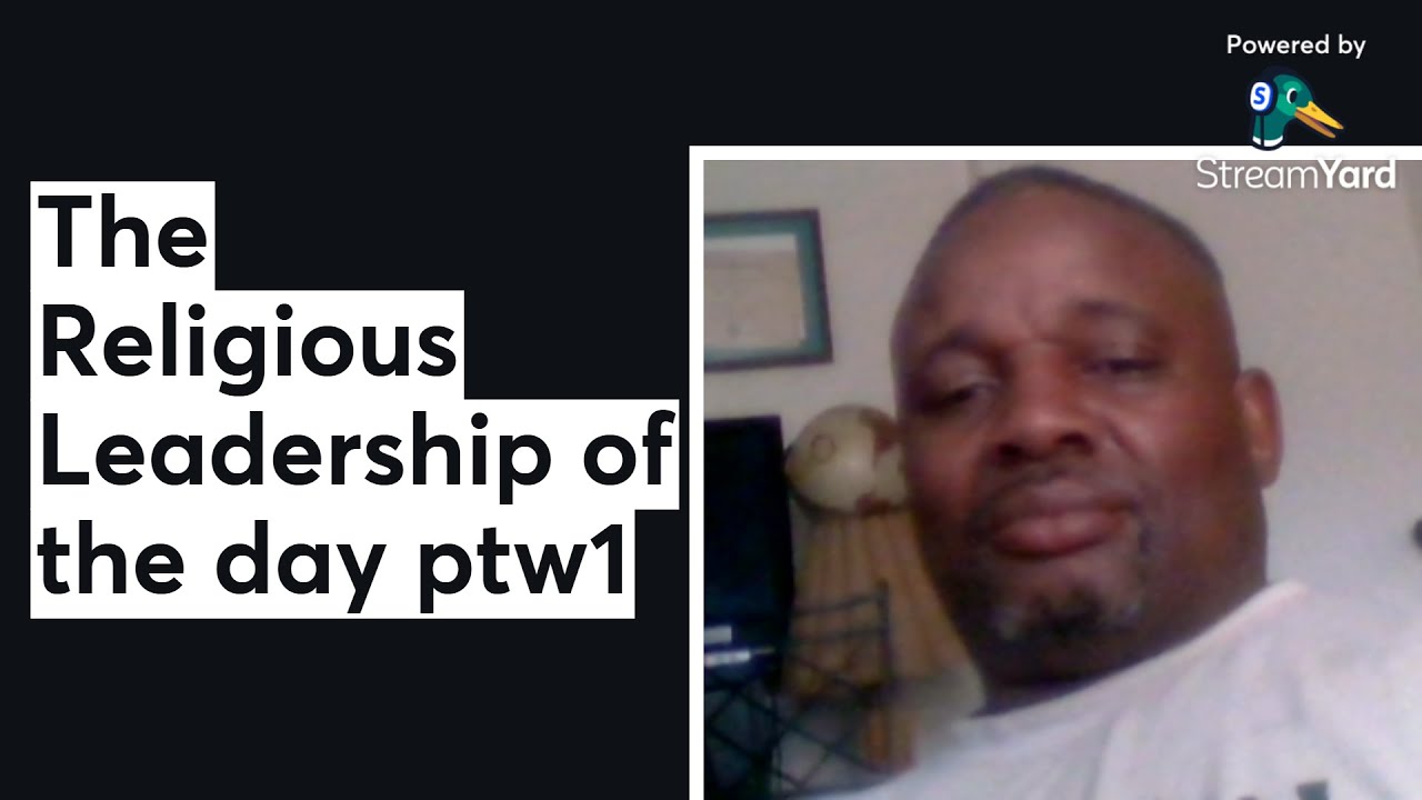 The Religious Leadership of the day ptw1