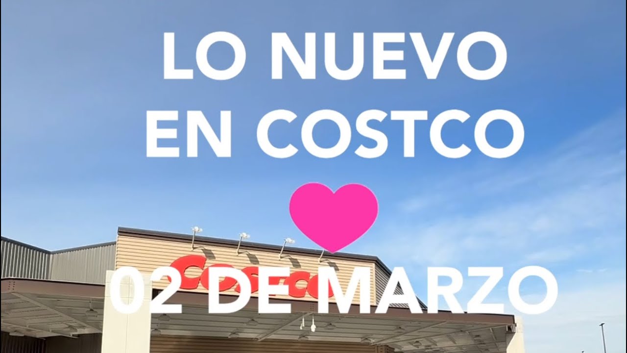 Lo Nuevo En Costco Hoy Lunes 02/03/2026