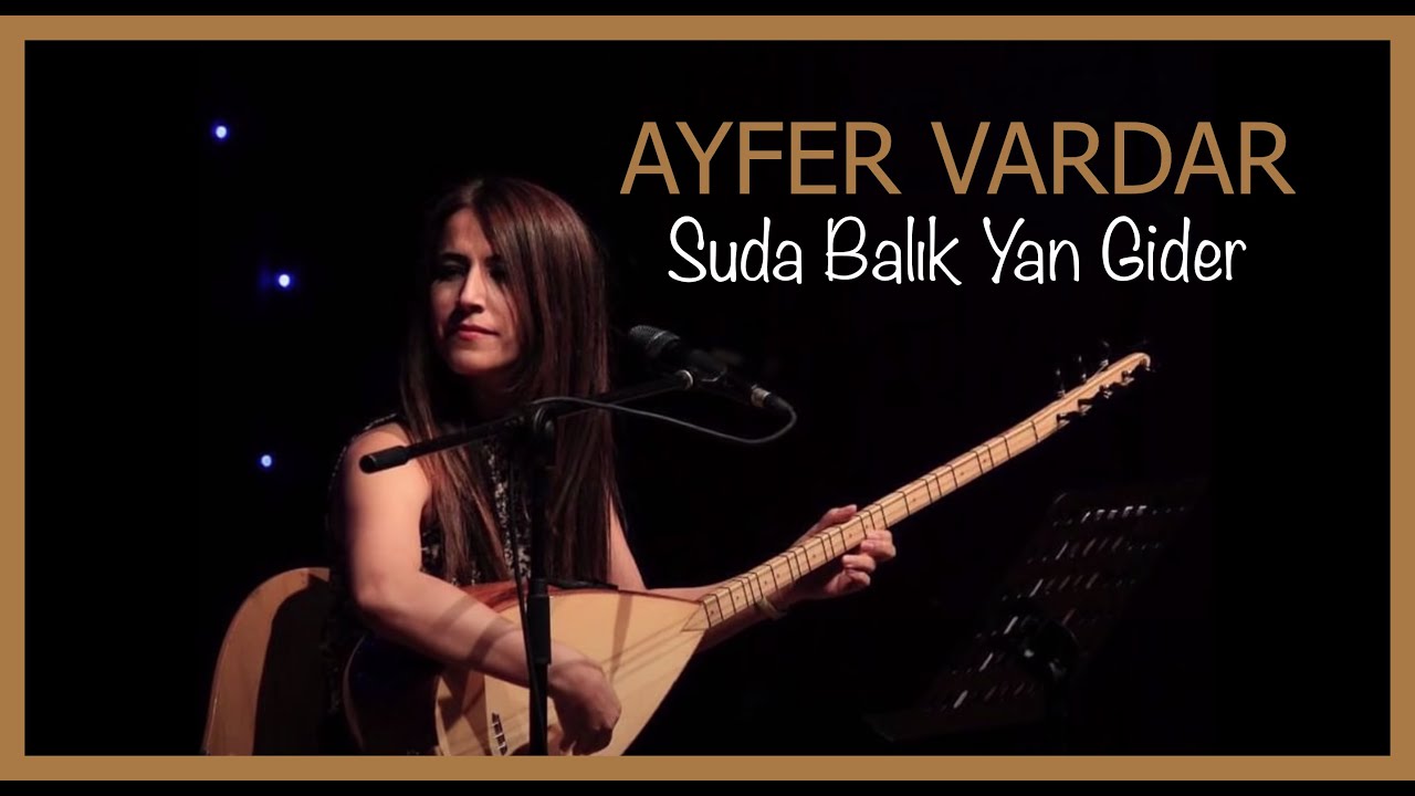 Ayfer Vardar - Suda Balık Yan Gider