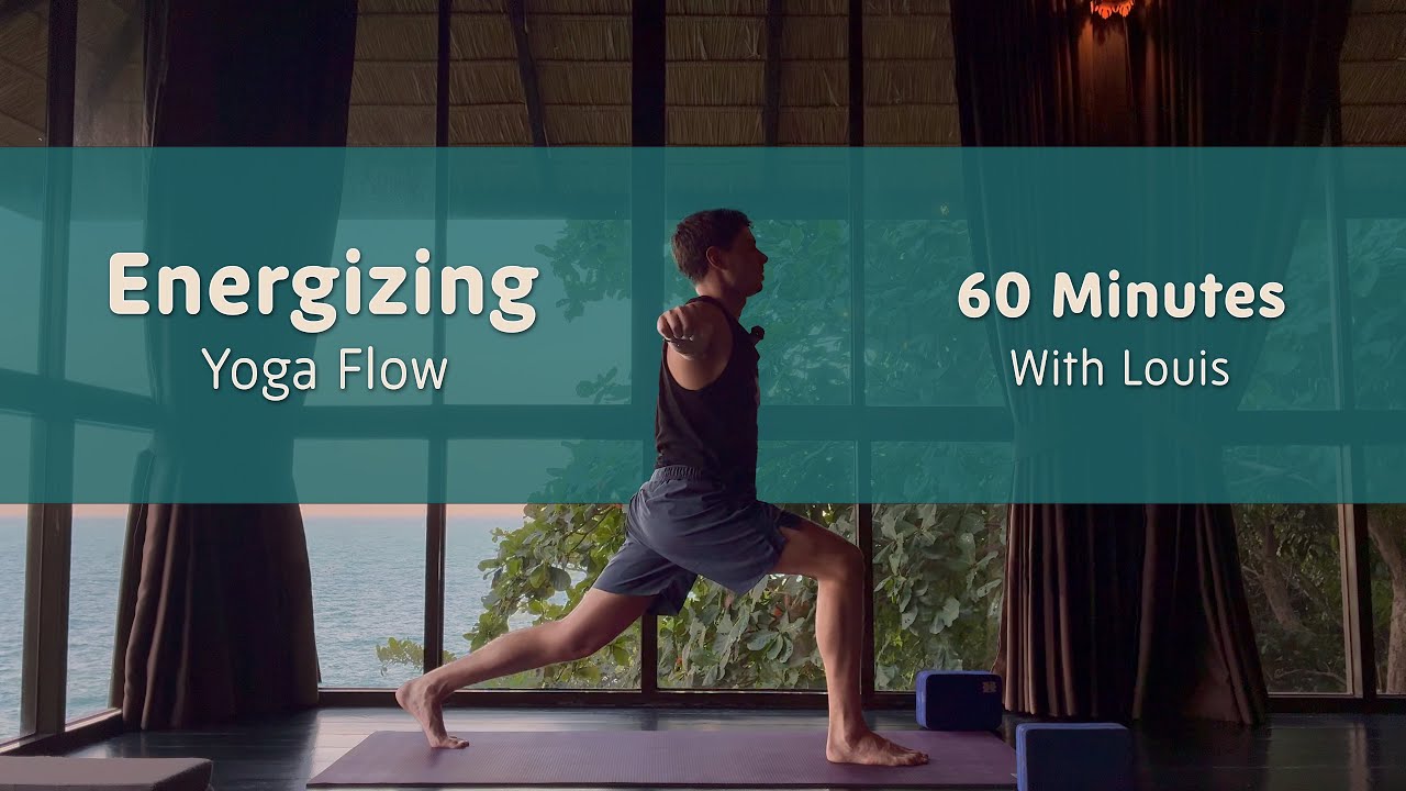Energizing Yoga Flow - 60 Minutes with Louis