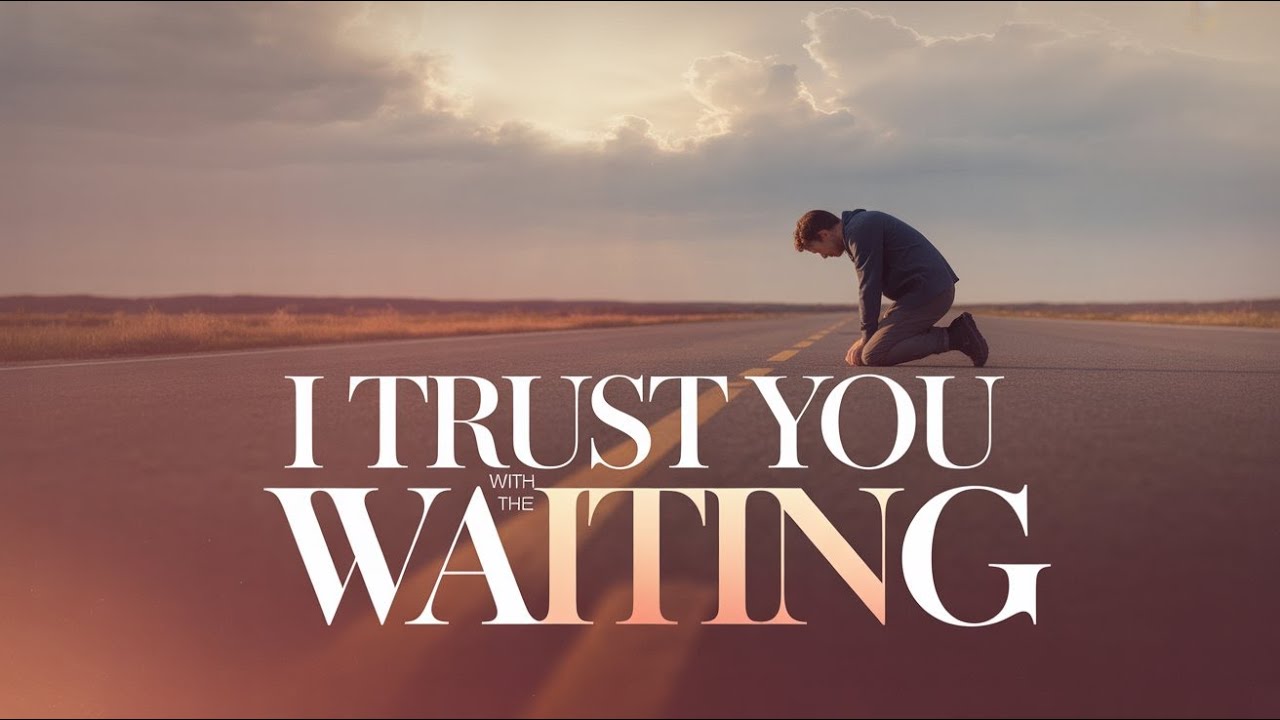 I Trust You With the Waiting (Deep Christian Worship Playlist) | Faith, Trust, Hope & Comfort
