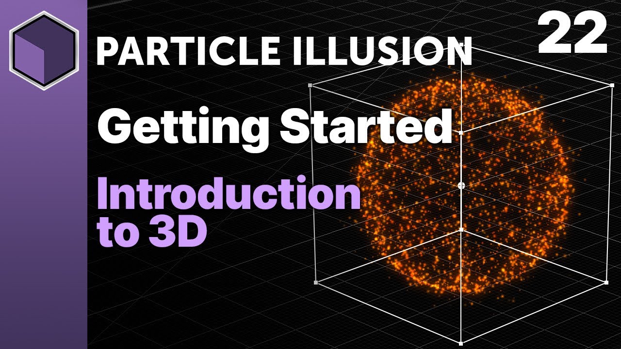 Particle Illusion - Introduction to 3D