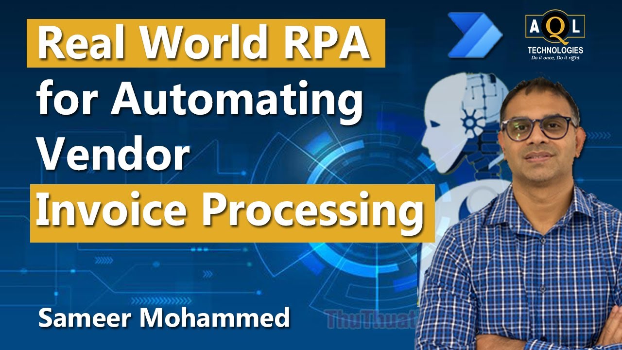Real World RPA for Automating Vendor Invoice Processing | AQL Technologies