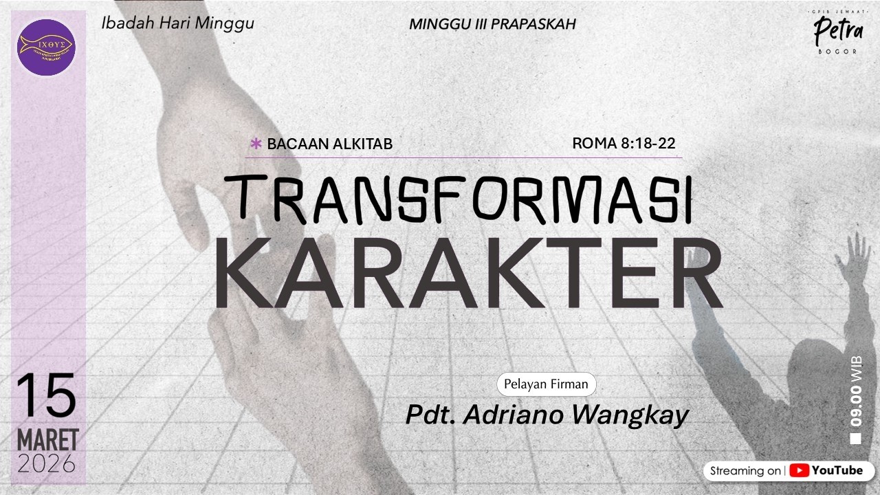 Ibadah Hari Minggu III Prapaskah - 15 Maret 2026 - Pkl. 09.00 WIB