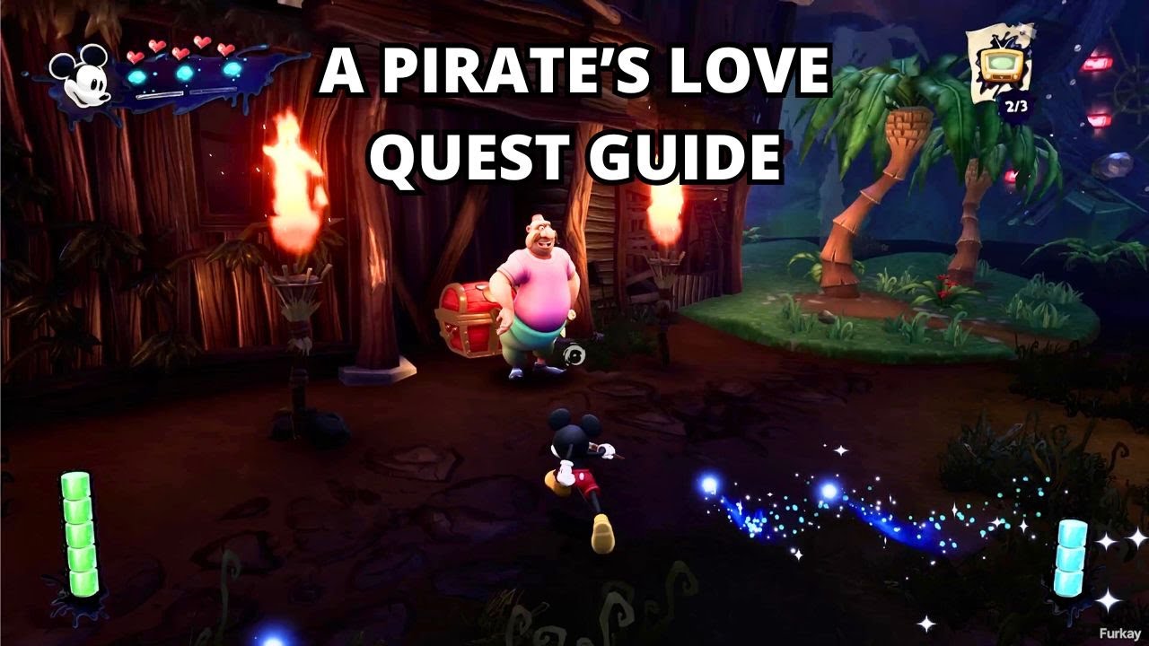 A Pirate's Love Quest Guide - Disney Epic Mickey: Rebrushed