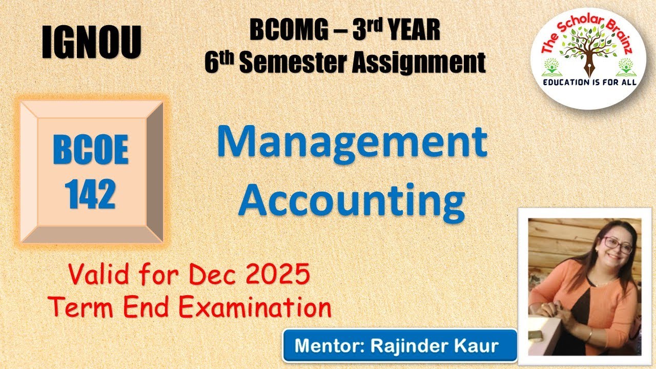 IGNOU BCOMG 3rd year 6th Semester BCOE 142 Management Accounting solved assignment December 2025