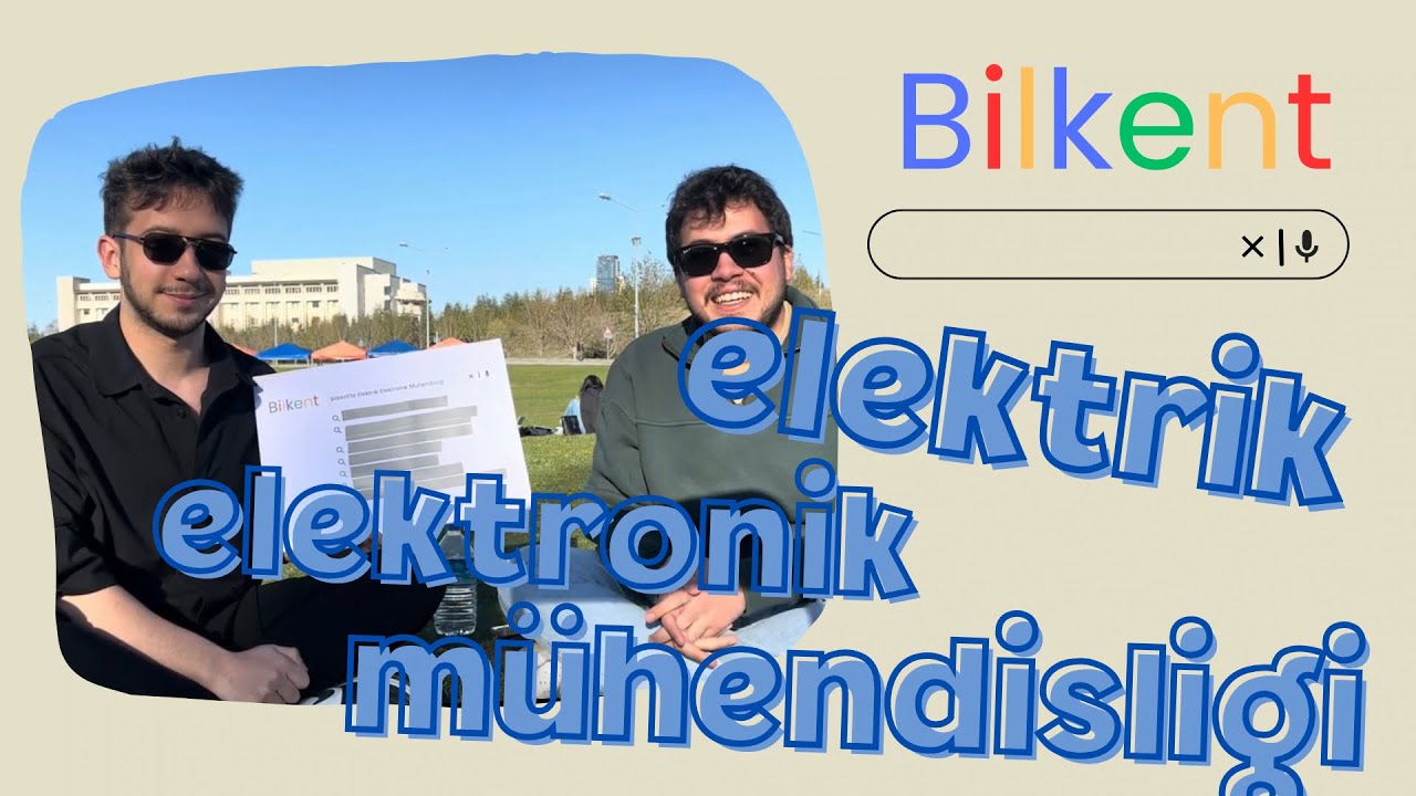 Bilkent Üniversitesi Elektrik Elektronik Mühendisliği (EEE) Tanıtımı