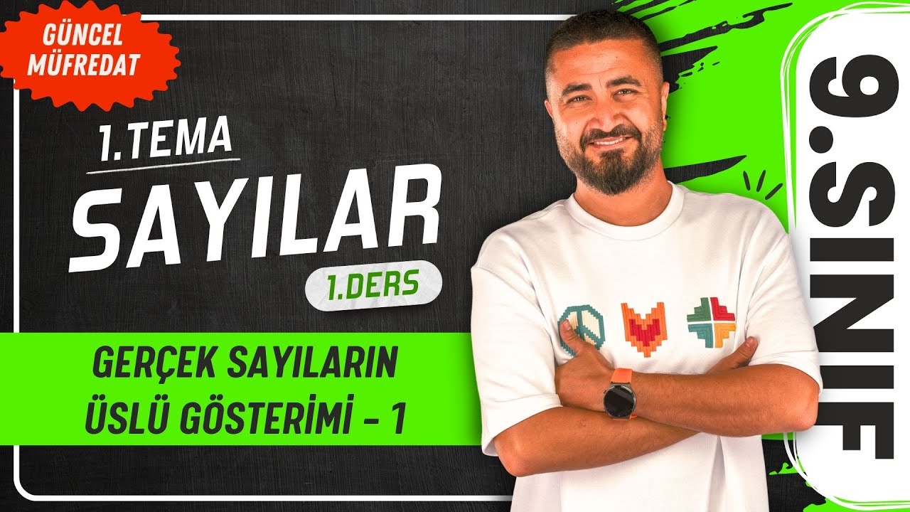 Gerçek Sayıların Üslü Gösterimi 1 | 1.DERS 9.Sınıf Matematik | Yeni Müfredat 2025