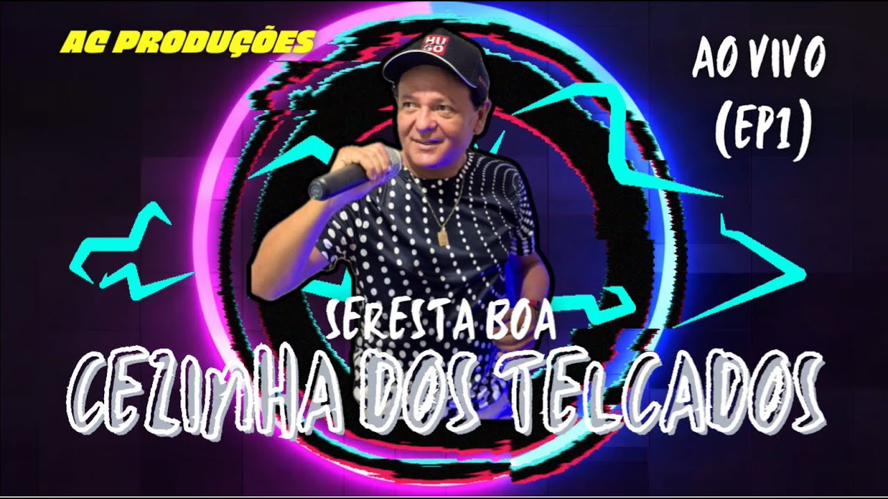CEZINHA DOS TECLADOS 2025   SET DE SERESTA  (EP 01)  AC PRODUÇÕES