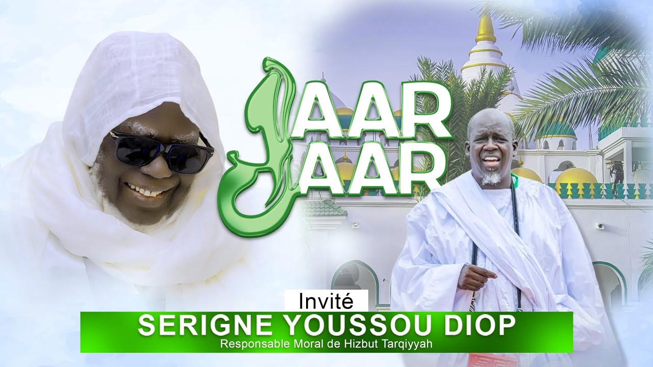 Emission Jaar Jaar ♯9 | invité: Serigne Youssou Diop Responsable Moral HIZBOU TARKHIYA