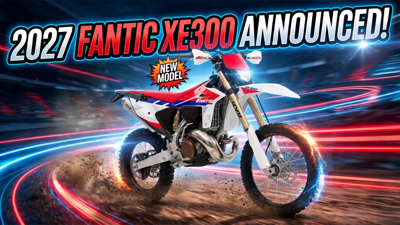 2027 FANTIC XE300 TWO STROKE IS HERE!