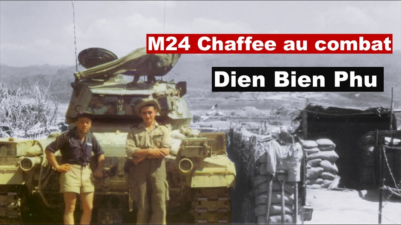 Le M24 Chaffee au combat - Dien Bien Phu (Guerre d'Indochine, 1954)