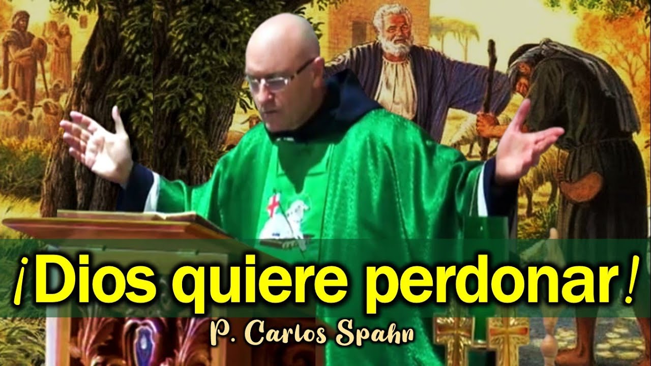 💖💖¡HIJO PRÓDIGO!💖💖 - P. Carlos Spahn