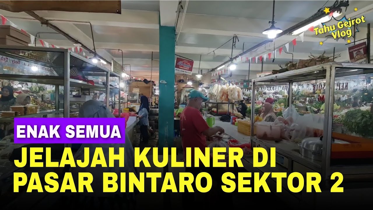 Enak Semua 😱⁉️ Jelajah Kuliner Pasar Bintaro Sektor 2