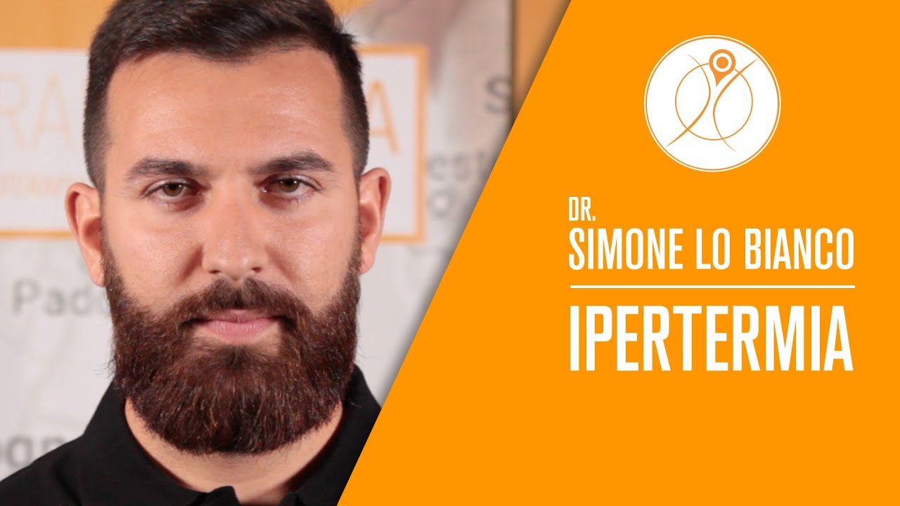 Il Dott. Simone Lo Bianco ci spiega cosa &egrave; l'Ipertermia