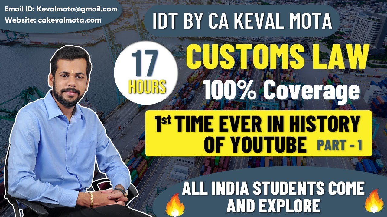 🔴17 HOURS CUSTOMS REVISION - PART 1/2 🔴 CA KEVAL MOTA I 1st TIME IN HISTORY 🔥 | MAY / JUNE 2022 📚