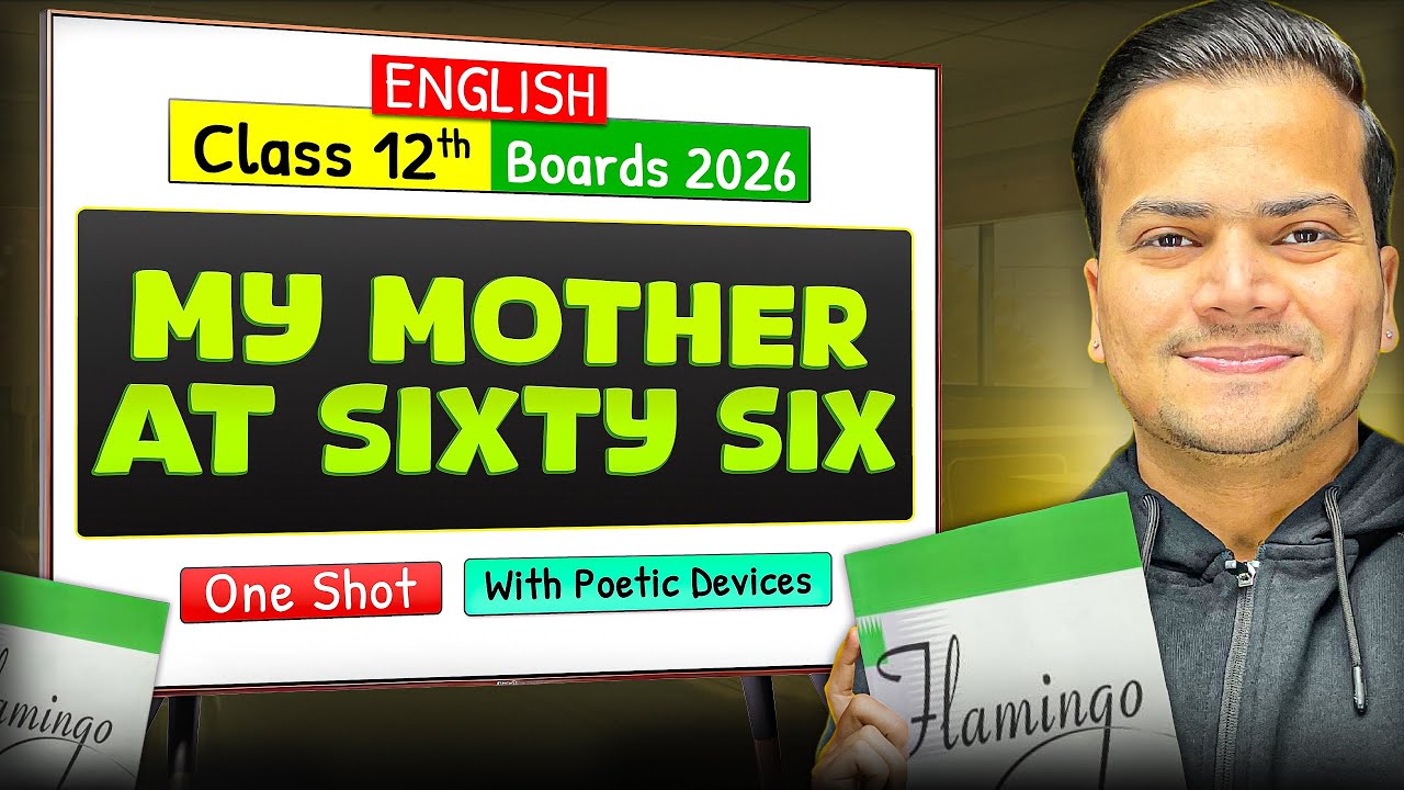 My Mother At Sixty Six | (With POETIC DEVICES) | Full Explanation | One Shot | Board 2026