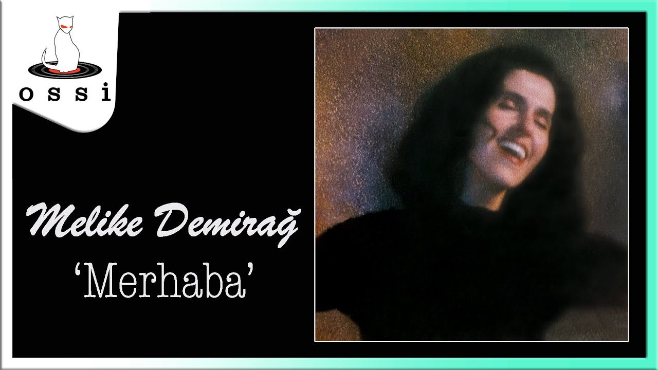 Melike Demirağ - Merhaba