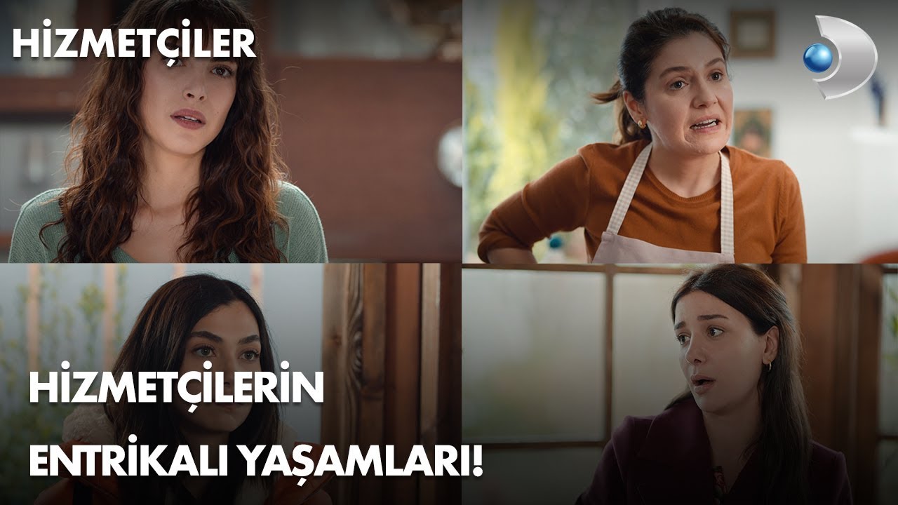 Hizmetçiler ve entrikalı yaşamları! Hizmetçiler 1. Bölüm