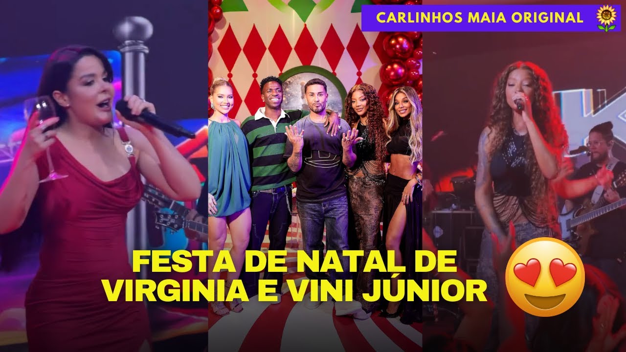 VIRGINIA, VINI JÚNIOR E CARLINHOS MAIA EM FESTA 😍😍| CARLINHOS MAIA 🌻