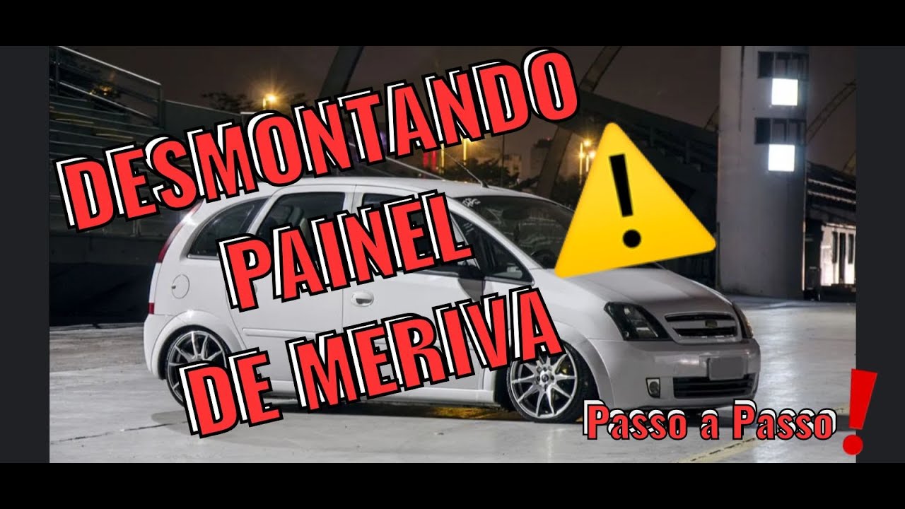 MERIVA DESMONTANDO PAINEL (Passa a Passo) #meriva #chevrolet #chevroletcamaro
