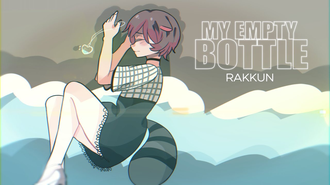 【Rakkun】MY EMPTY BOTTLE - @MarvinValentinP 【Cover】