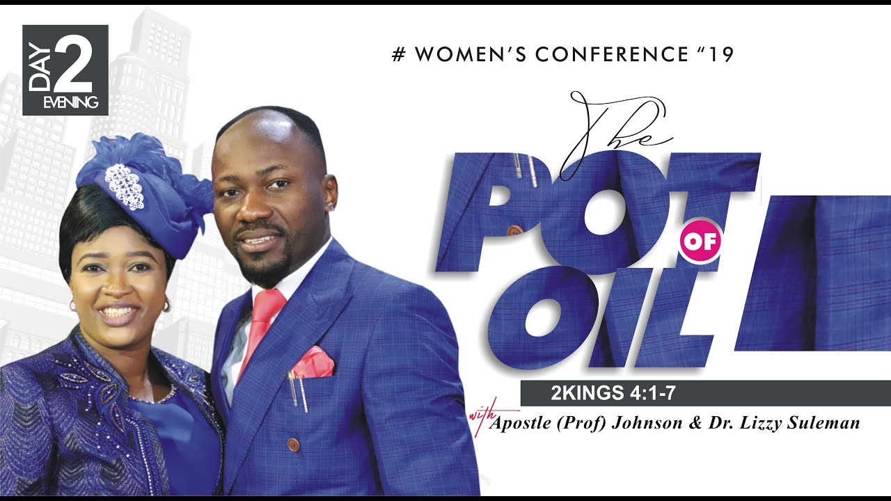 POT OF OIL BY APOSTLE JOHNSON SULEMAN (OFM I.W.C 2019 Day 2 Evening Session)