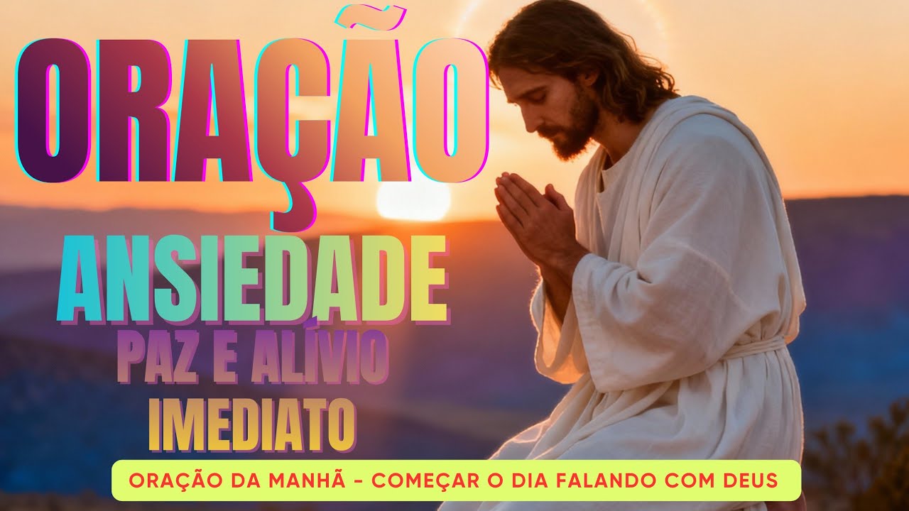 ENTREGUE SUA ANSIEDADE A DEUS AGORA -  Oração Para Receber Paz Imediata 🙏🙌😇 #oração #manhã #fé #deus