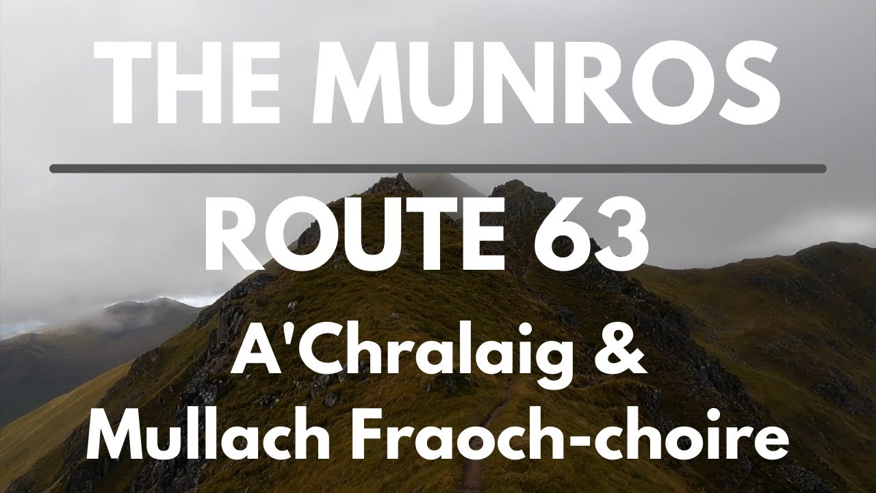 Bagging the Munros | Day 58 - Route 63 | A'Chralaig & Mullach Fraoch-choire