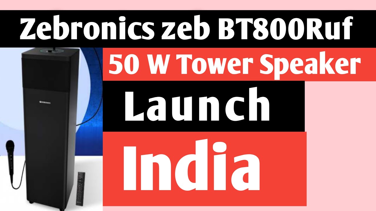 Zebronics zeb BT800RUF 50 W Tower Speaker launch india || Tech Braking News
