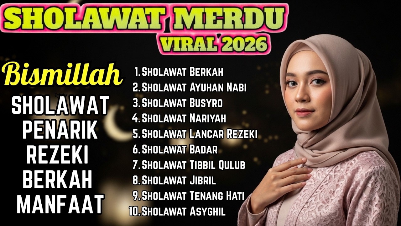 SHOLAWAT NABI PALING MERDU 2026 | Sholawat Jibril, Burdah & Nariyah Viral