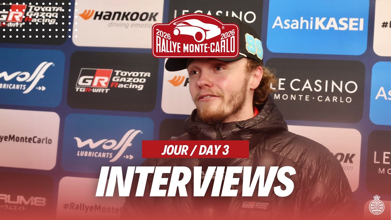 INTERVIEWS JOUR/DAY 3 | Rallye Monte-Carlo 2026