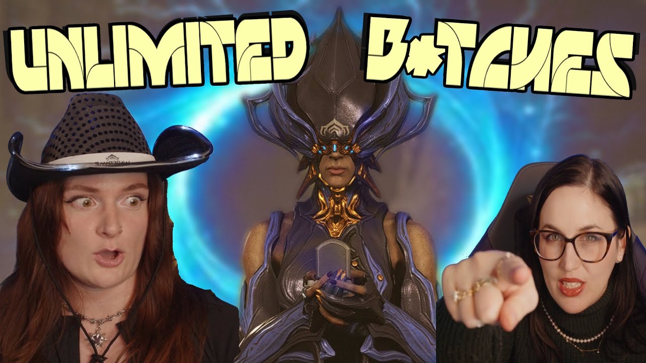 Unlimited B*tches | Warframe Prime Time